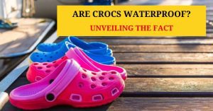 Waterproof - are crocs waterproof