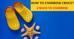 6 ways to unshrink - how to unshrink crocs
